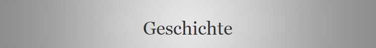 Geschichte